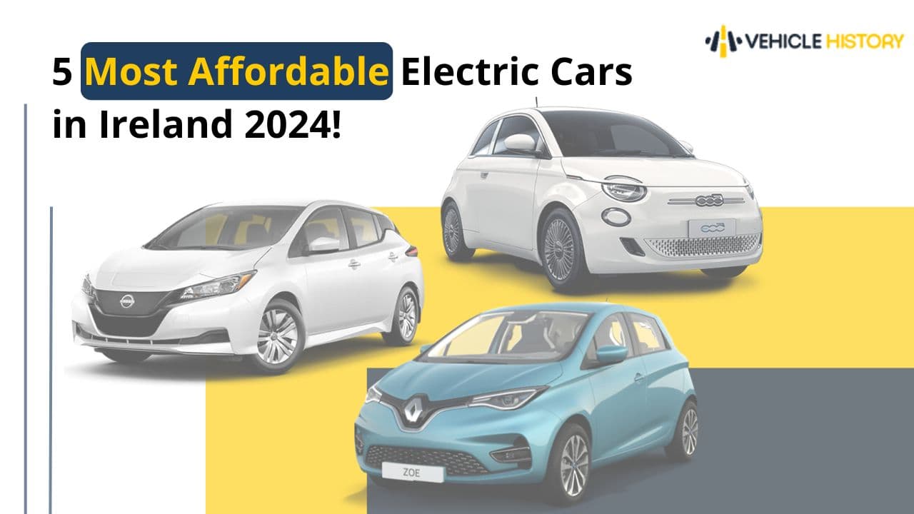 The Cheapest Electric Cars in Ireland | Affordable Electric Cars to Buy