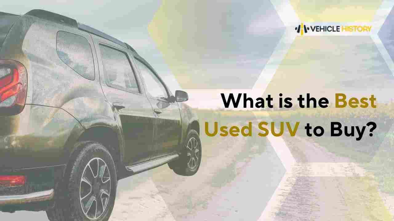 What is the Best Used SUV to Buy in?