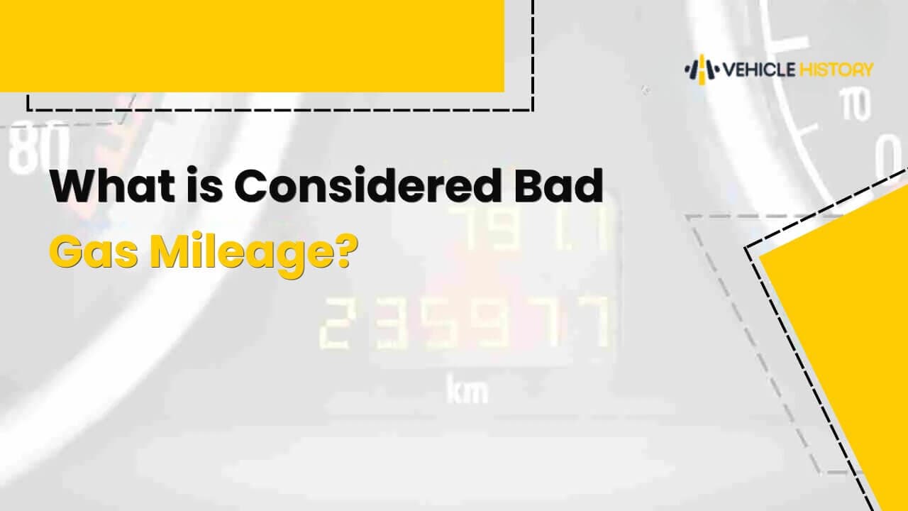 What is Considered Bad Gas Mileage?