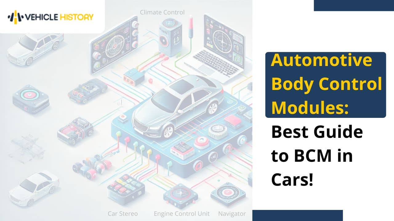 Automotive Body Control Module A Detailed Guide to BCM in Cars